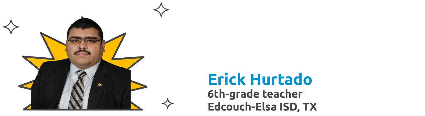 Erick Hurtado 6th-grade teacher Edcouch-Elsa ISD, TX 