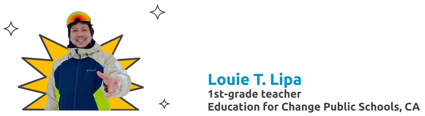 Louie T. Lipa 1st-grade teacher Education for Change Public Schools, CA 