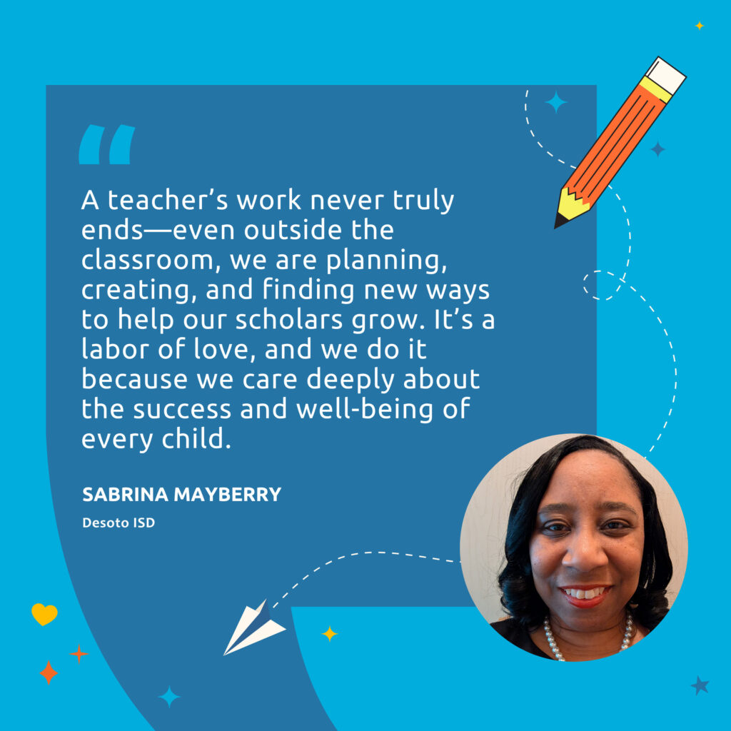 Headshot of teacher Sabrina Mayberry with the quote, "A teacher’s work never truly ends—even outside the classroom; we are planning, creating, and finding new ways to help our scholars grow. It’s a labor of love, and we do it because we care deeply about the success and well-being of every child.”