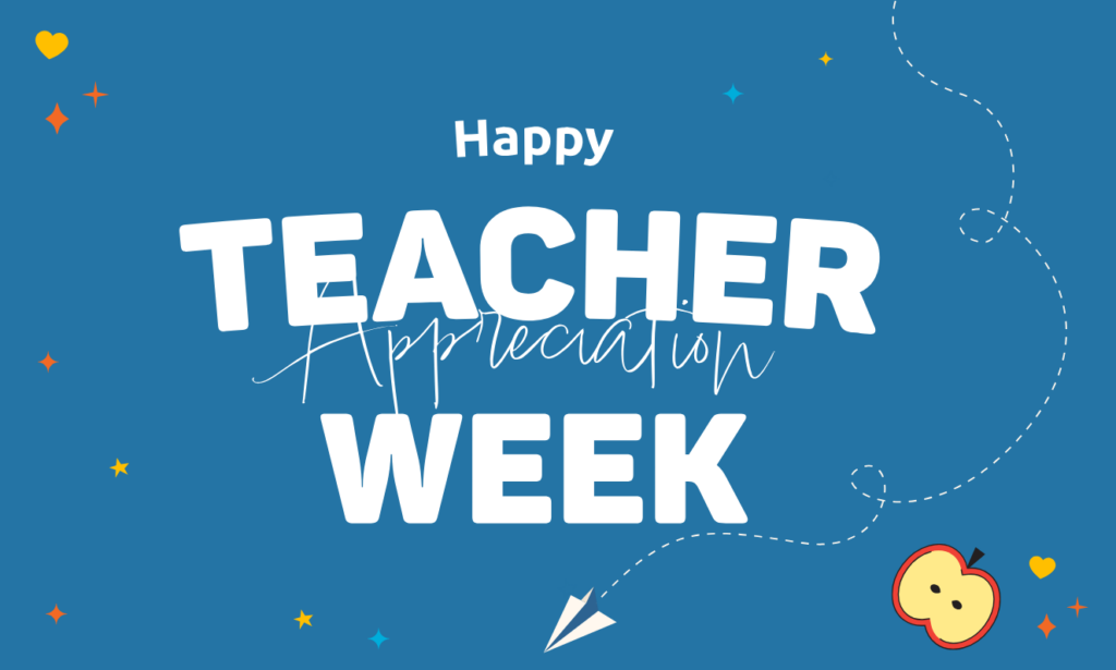 Happy Teacher Appreciation Week